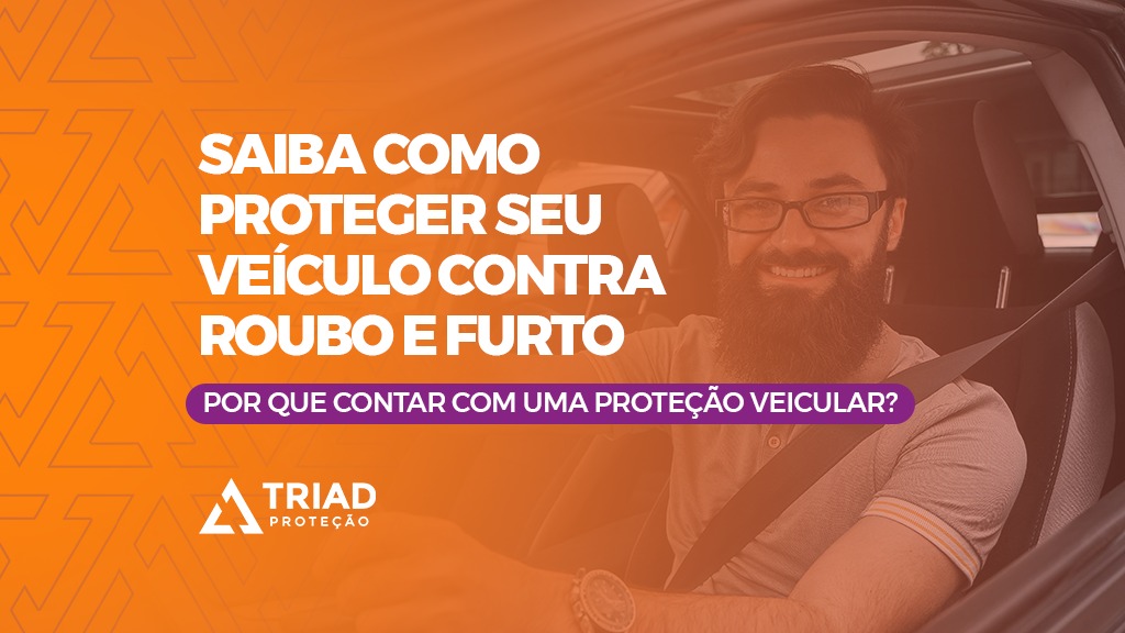 Saiba como proteger seu veículo contra roubo e furto